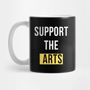 Support The Arts Design Mug